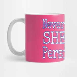 SHE Persisted. Mug